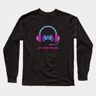 Lets start the game Long Sleeve T-Shirt